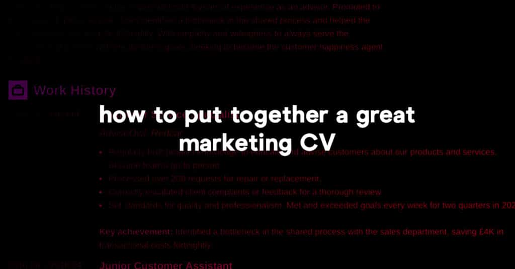 How to put together a great marketing CV