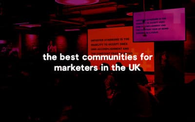 Three of the best communities for marketers in the UK