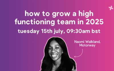 How to grow a high functioning team