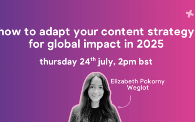 How to adapt your content strategy for global impact