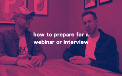 How to Prepare for a Webinar or Interview