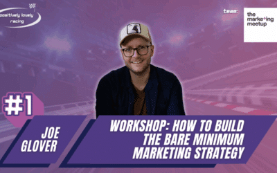 Workshop – How to build the bare minimum marketing strategy