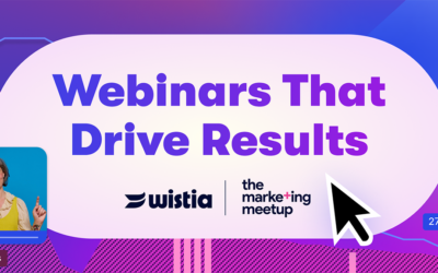 The Marketing Meetup: How to create webinars that drive results
